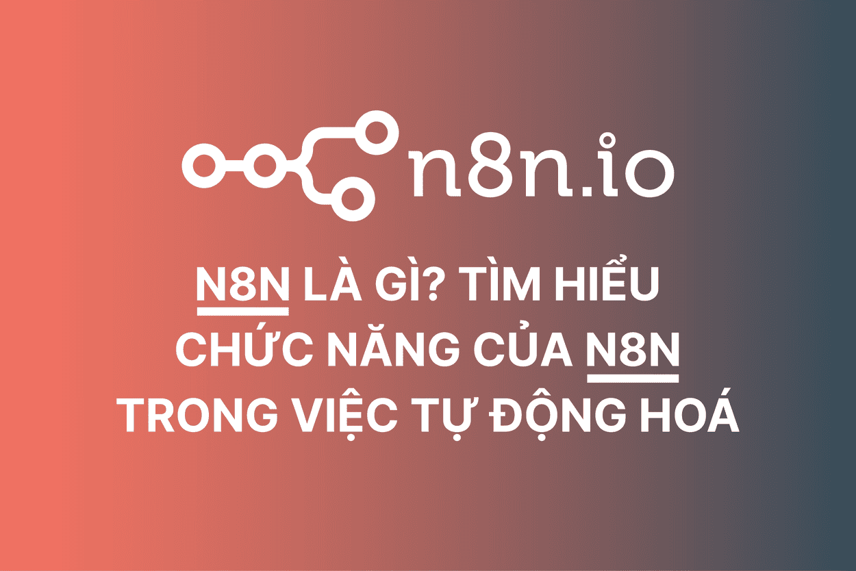 N8n La Gi Tim Hieu Chuc Nang Automation Cua N8n