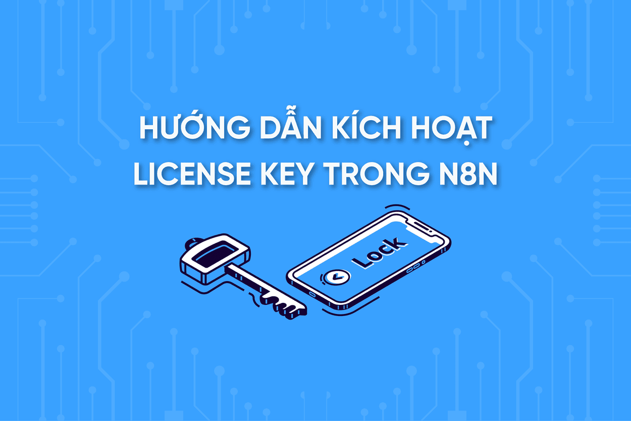 Huong Dan Kich Hoat License Key N8n Chi Tiet