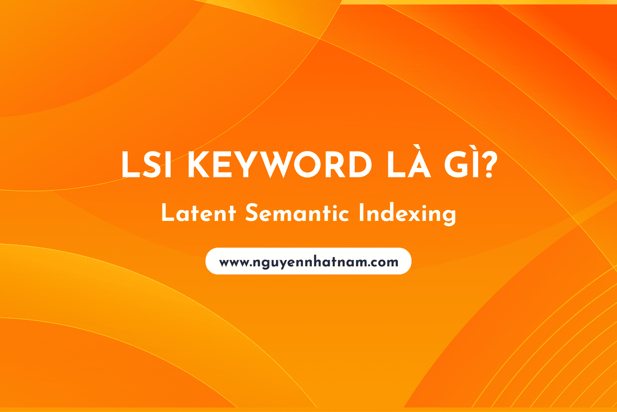 Lsi Keyword La Gi Cach Toi Uu Lsi Keyword