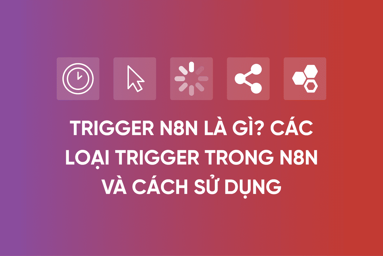 Trigger N8n La Gi Cac Loai Trigger Trong N8n